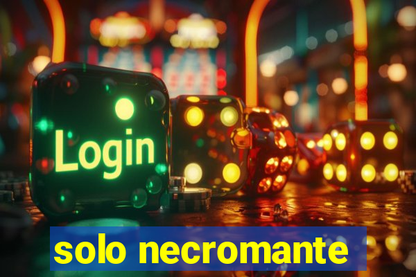 solo necromante